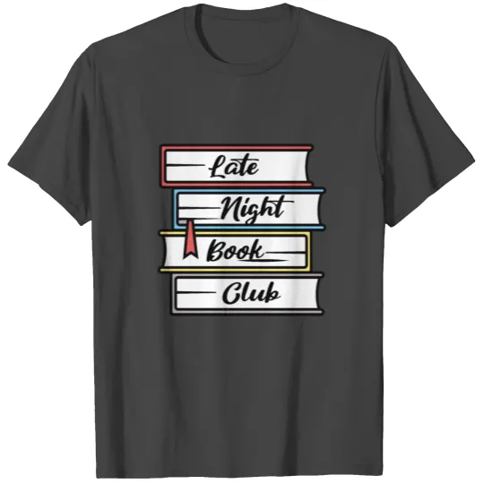 Late Night Book Club T Shirts