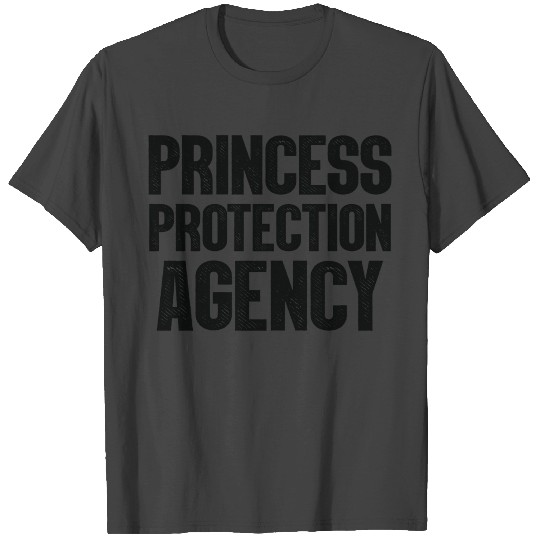 Daddy Of Daughters Princess Protection Agency T Shirts