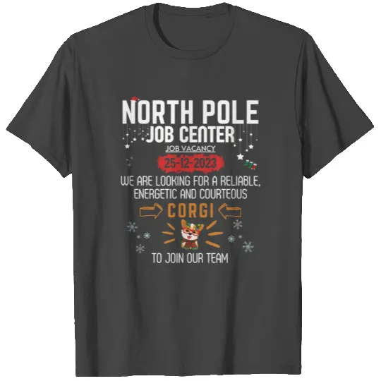 North Pole Job Vacancy Corgi Dog Funny Christmas T Shirts