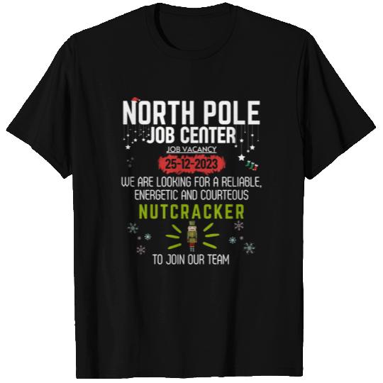 North Pole Job Vacancy Nutcracker Funny Christmas T Shirts