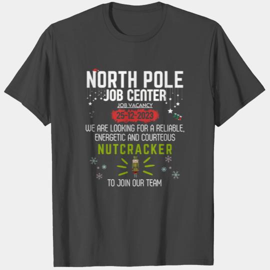 North Pole Job Vacancy Nutcracker Funny Christmas T Shirts