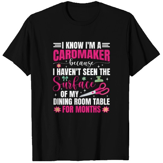 Cardmaker Scrapbooking Cardmaking Kits for Adults T Shirts