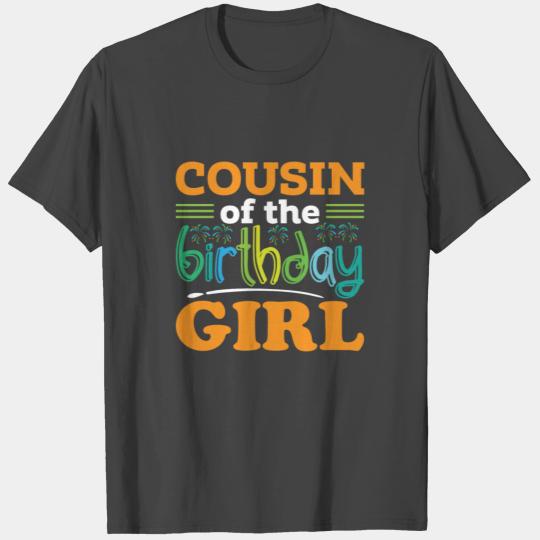 Cousin of the birthday girl, Birthday Gift T Shirts