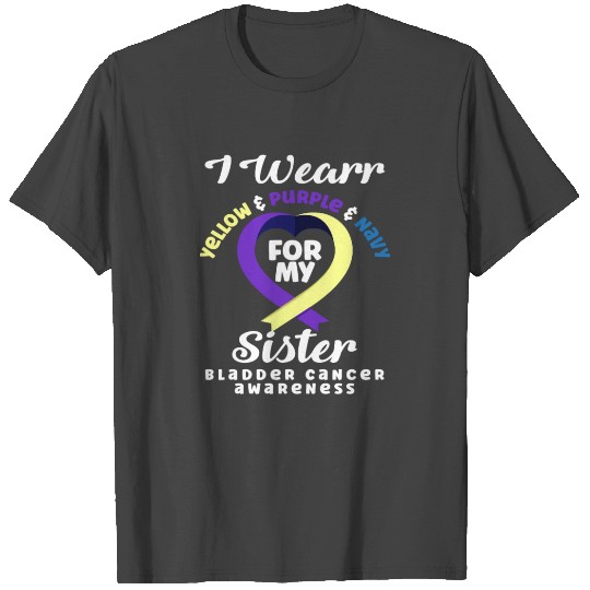 Wear For My Sister Bladder Cancer Awareness T Shirts