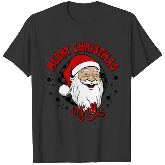 Merry christmas y'all Santa Claus Christmas T Shirts