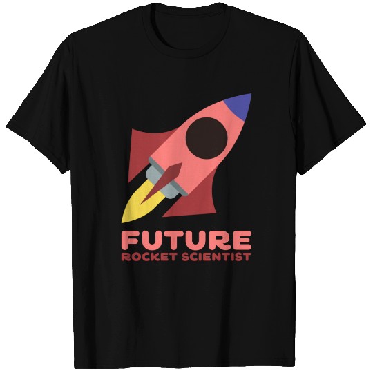 Future Rocket Scientist T Shirts