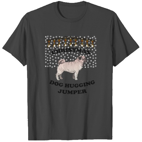 Pug christmas dog hugging jumper T Shirts