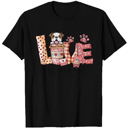English Bulldog Coffee Lover Dog Mom Valentines Da T Shirts