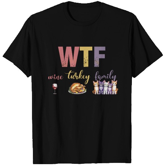WTF Thanksgiving Funny T Shirts