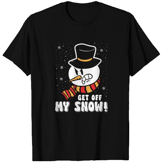 Snowman Angry Get Off my Snow Winter Season T Shirts