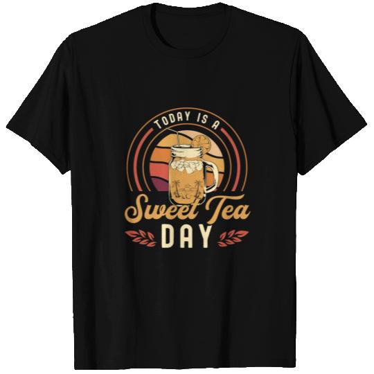 Sweet Tea Today Is A Sweet Tea Day Southern Food T Shirts