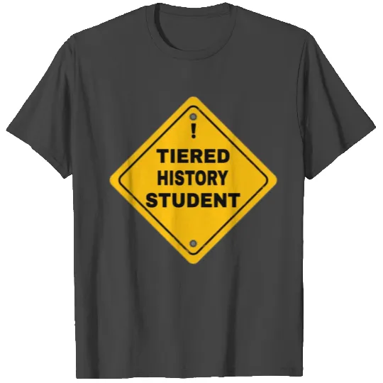 Tiered history student T Shirts