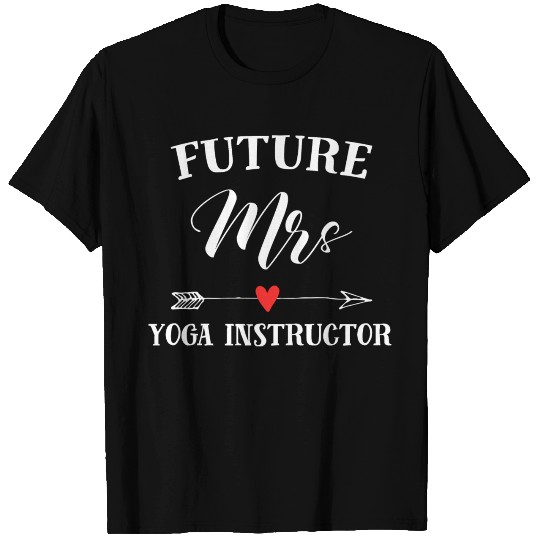 Future Mrs yoga instructor T Shirts
