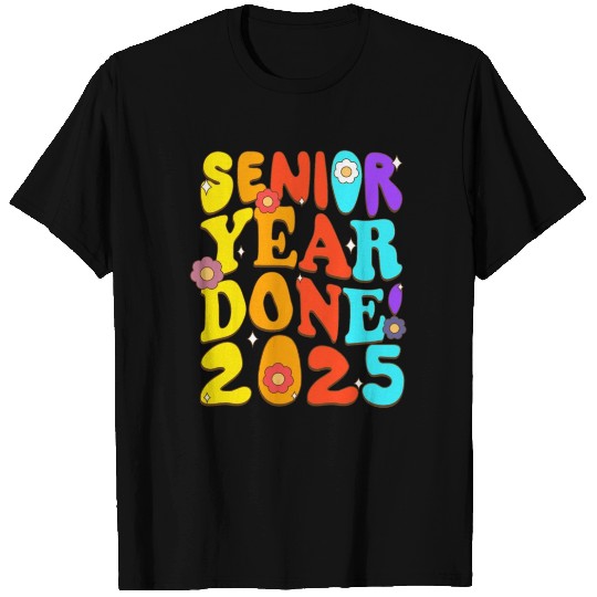 Senior Year Done Class 2025 Senior High Student Gr T Shirts