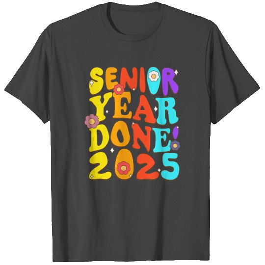 Senior Year Done Class 2025 Senior High Student Gr T Shirts