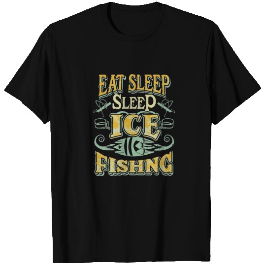 eat sleep ice fishing repeat T Shirts