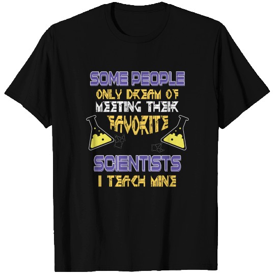 SCIENCE TEACHER T Shirts Teach Biology Chemistry Physic