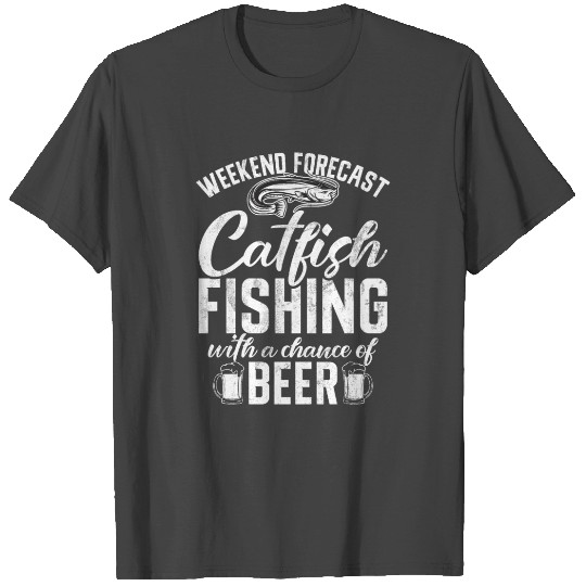 Weekend Forecast Catfish Fishing With A Chance Of T Shirts