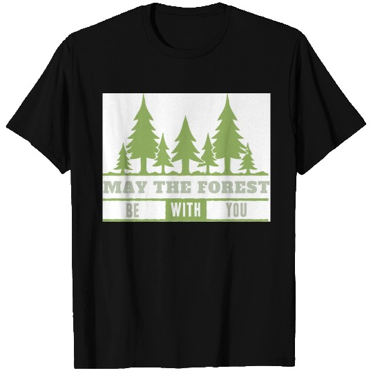 May The Forest Be With You T Shirts