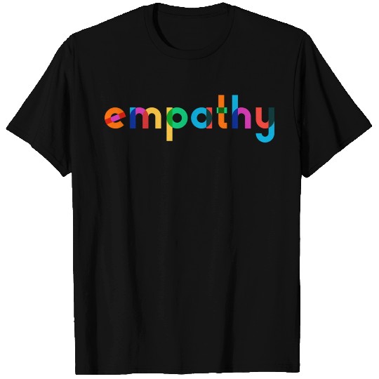 Empathy Is The Answer Empathy Equality T Shirts