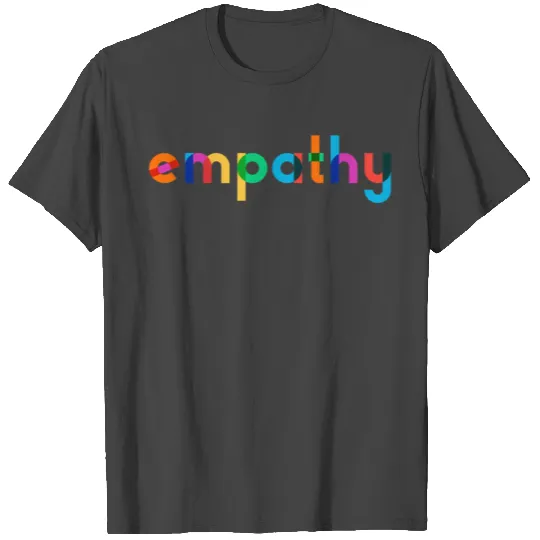 Empathy Is The Answer Empathy Equality T Shirts