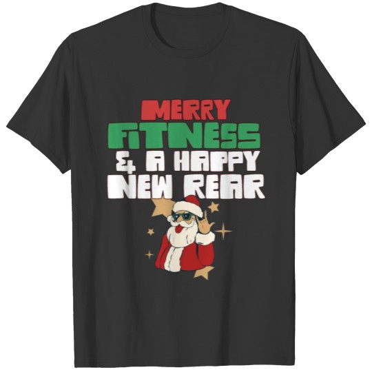 Merry Fitness And A Happy New Rear Christmas Gym T Shirts