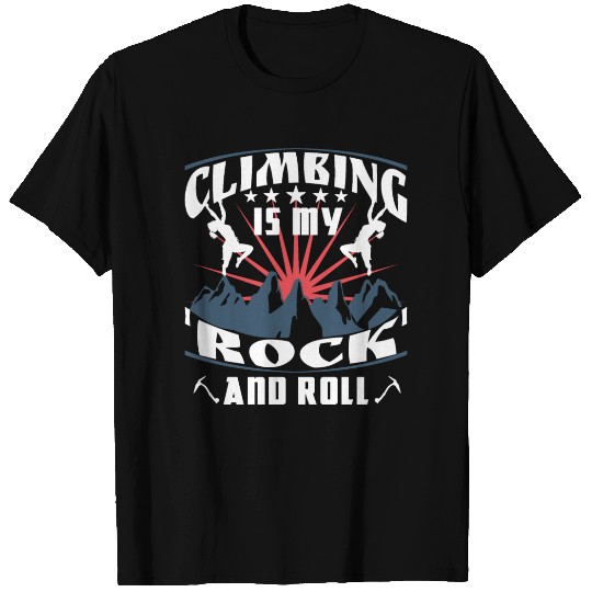 Climbing is my 'rock' and roll T Shirts