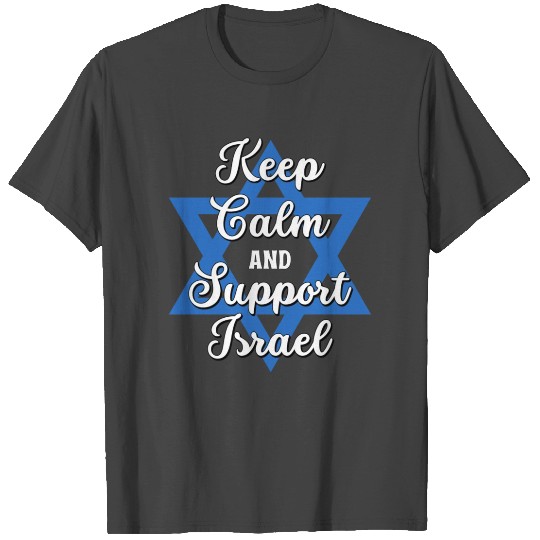 Keep Calm and Support Israel T Shirts