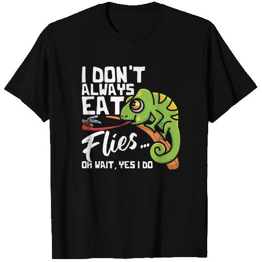 I Don't Always Eat Flies, Chameleon T Shirts