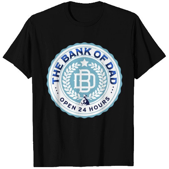 The Bank of Dad T Shirts