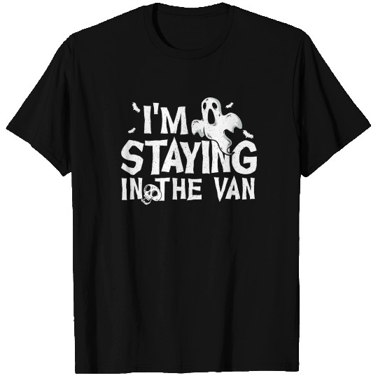 I'm Staying In The Van Ghost Hunting Ghost Hunter T Shirts