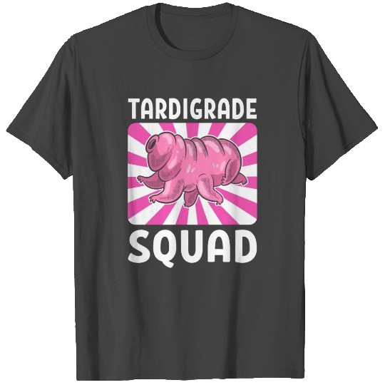 Tardigrade Squad Tardigrades Water Bear T Shirts