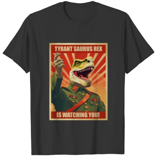 Funny Dinosaur Dictator Propaganda Poster T Shirts