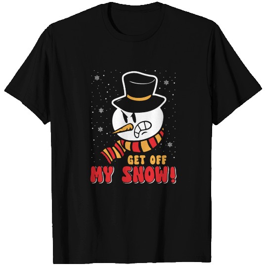Snowman Angry Get Off my Snow Winter Season T Shirts
