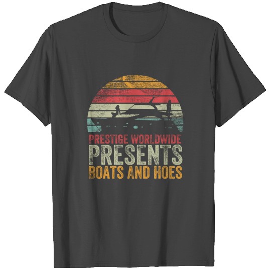 Retro Vintage, Prestige Worldwide Boats And Hoes T Shirts