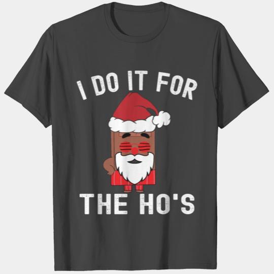 Funny Santa I Do It For The Ho's Adult Christmas T Shirts