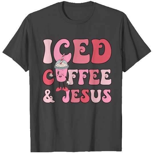 Iced Coffee & Jesus T Shirts