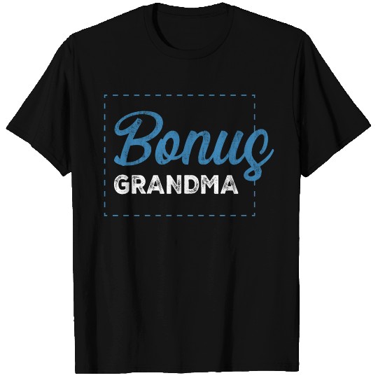 Mothers day bonus grandma T Shirts
