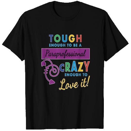 Teacher Assistant For Paraprofessional T Shirts