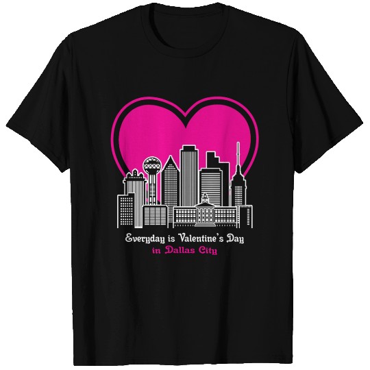 Valentine's Day in Dallas City T Shirts
