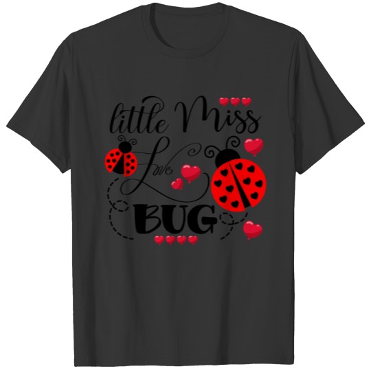 Little Miss Love Bug Cute Valentines Day For Girls T Shirts