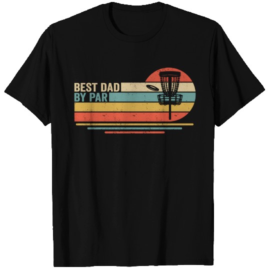 Best Dad By Par Disc Golf Dad Di Golf Golfer T Shirts