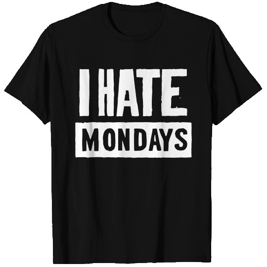 I hate mondays 2 T Shirts
