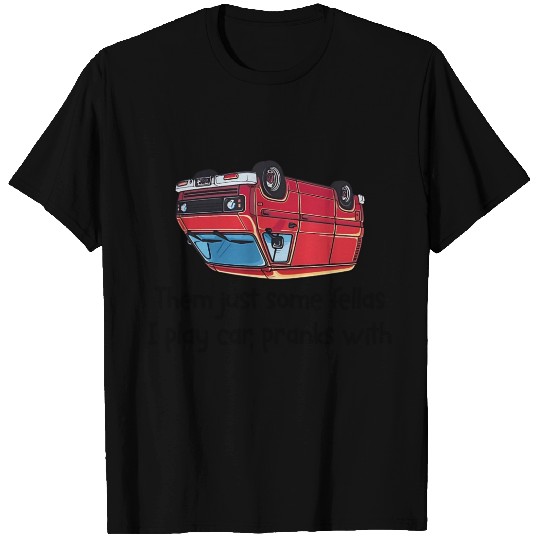 Car Prank Fellas Righteous Gemstones T Shirts