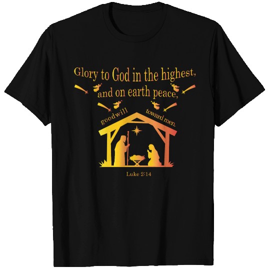 “Glory to God in the highest, T Shirts