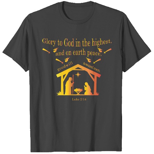 “Glory to God in the highest, T Shirts