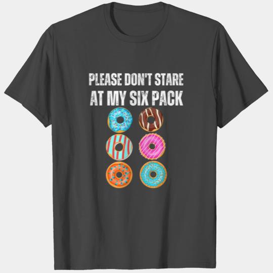 Please Don't Stare Donuts Abs Six Pack Workout T Shirts