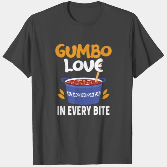 Gumbo Lover Foodie Louisiana Food Cajun Cuisine T Shirts