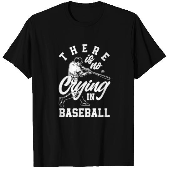 There Is No Crying In Baseball Funny Baseball Gift T Shirts