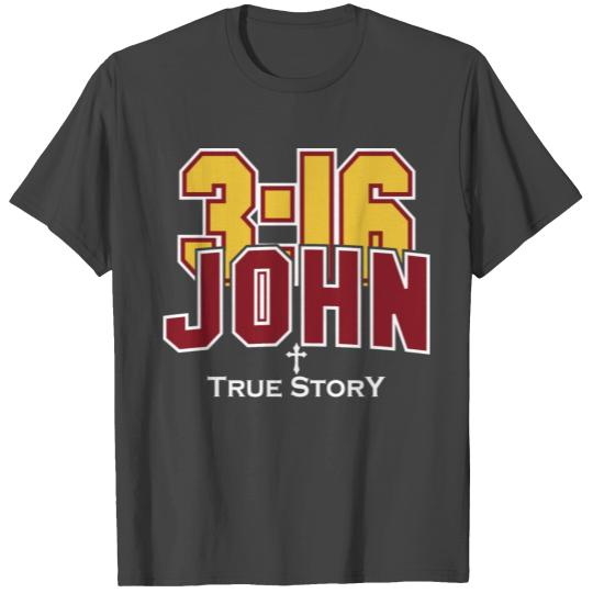 John 3:16 True Story Love Jesus Christian T Shirts